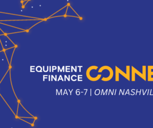 Equipment Finance Connect 2024 agenda is live, registration open